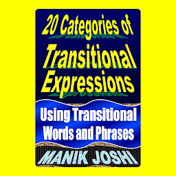 Icon image 20 Categories of Transitional Expressions: Using Transitional Words and Phrases