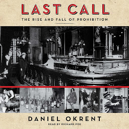 Icon image Last Call: The Rise and Fall of Prohibition