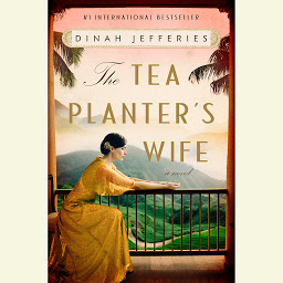 Icon image The Tea Planter's Wife: A Novel