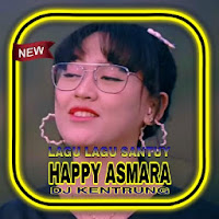 HAPPY ASMARA DJ KENTRUNG