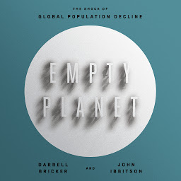 Icon image Empty Planet: The Shock of Global Population Decline