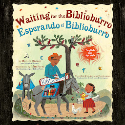 Icon image Waiting for the Biblioburro/Esperando el Biblioburro: (Spanish-English bilingual edition)