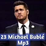 Cover Image of Unduh 23 Michael Bublé Mp3  APK