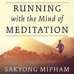 Running with the Mind of Meditation: Lessons for Training Body and Mind ikonjának képe