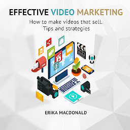 Icon image Effective Video Marketing: How to make videos that sell. Tips and strategies