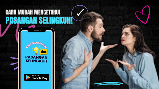 Cara Tahu Pasangan Selingkuh