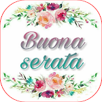 Cover Image of डाउनलोड Buongiorno, Buona Sera e Buona  APK