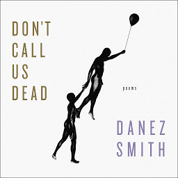 Icon image Don't Call Us Dead: Poems