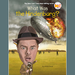 Icon image What Was the Hindenburg?