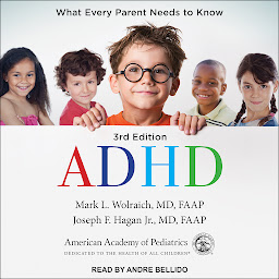 Obraz ikony: ADHD: What Every Parent Needs to Know: 3rd Edition