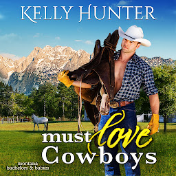 Icon image Must Love Cowboys: Montana Bachelors and Babies, Book 2