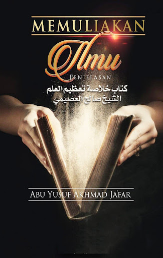 Memuliakan Ilmu By Abu Yusuf