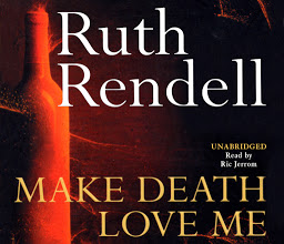 Icon image Make Death Love Me: a nightmarish mystery of desire and deceit from the award-winning queen of crime, Ruth Rendell