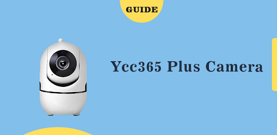 ycc365 Plus ip camera guide