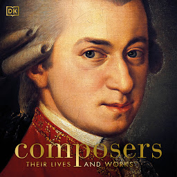 Icon image Composers: Their Lives and Works