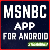 MSNBC App For Android Live News Not Official