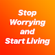 Stop Worrying and Start Living Download on Windows