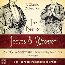 Icon image The Best of Jeeves and Wooster: A Classic Collection! (Unabridged)