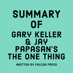 Icon image Summary of Gary Keller & Jay Papasan's The ONE Thing