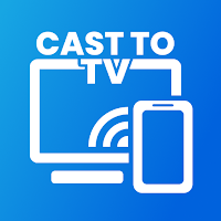 Cast to TV: Cast to Chromecast, Android TV Cast