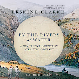 Icon image By the Rivers of Water: A Nineteenth-Century Atlantic Odyssey
