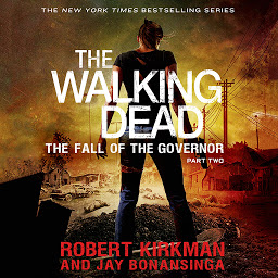 Icon image The Walking Dead: The Fall of the Governor: Part Two