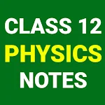 Cover Image of Download Class 12 Physics Notes  APK
