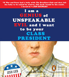 Icon image I Am a Genius of Unspeakable Evil and I Want to Be Your Class President
