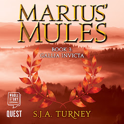Icon image Marius' Mules III: Gallia Invicta: Marius' Mules Book 3