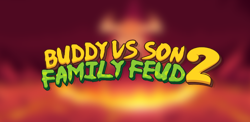 Buddy Vs Son Family Feud 2
