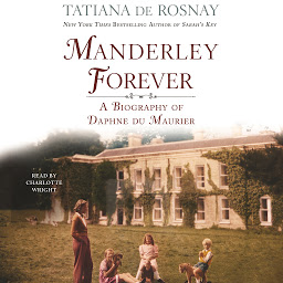 Icon image Manderley Forever: A Biography of Daphne du Maurier