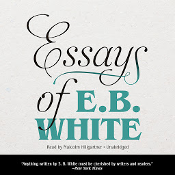 Icon image Essays of E. B. White