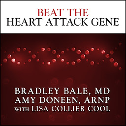 Imagen de icono Beat the Heart Attack Gene: The Revolutionary Plan to Prevent Heart Disease, Stroke, and Diabetes