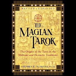 Icon image The Magian Tarok: The Origins of the Tarot in the Mithraic and Hermetic Traditions