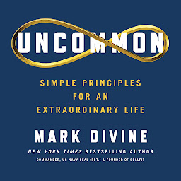 Icon image Uncommon: Simple Principles for an Extraordinary Life