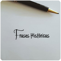 HISTORIA FRASES CÉLEBRES