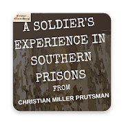 Top 45 Books & Reference Apps Like A Soldier's Experience in Southern Prisons eBook - Best Alternatives