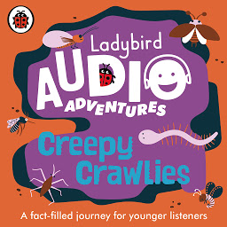 Icon image Ladybird Audio Adventures: Creepy Crawlies