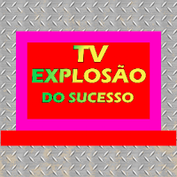 TV EXPLOSÃO DO SUCESSO