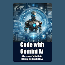 Obraz ikony: Code with Gemini AI: A Developer's Guide to Utilizing Its Capabilities