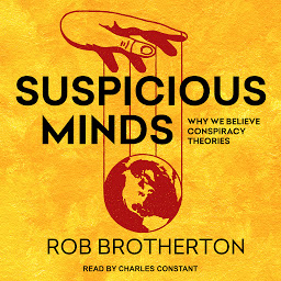 Icon image Suspicious Minds: Why We Believe Conspiracy Theories