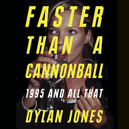 Obraz ikony: Faster Than A Cannonball: 1995 and All That