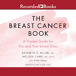 Icon image The Breast Cancer Book: A Trusted Guide for You and Your Loved Ones