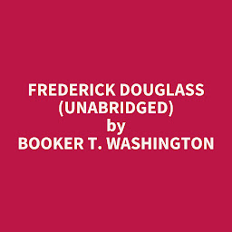 Imagen de ícono de Frederick Douglass (Unabridged): optional