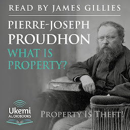 Obraz ikony: What Is Property?: An Inquiry into the Principle of Right and of Government