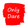 Only Dare - Funny Party Game