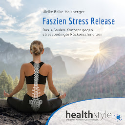 Icon image Faszien Stress Release: Das 3-Säulen-Konzept gegen stressbedingte Rückenschmerzen