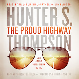 Icon image The Proud Highway: Saga of a Desperate Southern Gentleman, 1955–1967