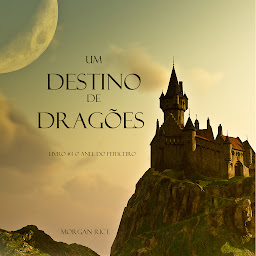 Icon image Um Destino De Dragões (Livro #3 O Anel Do Feiticeiro)