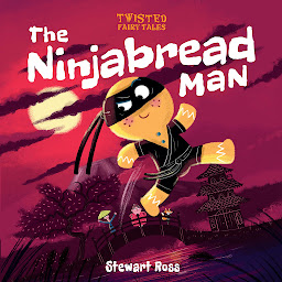 Icon image Twisted Fairy Tales: The Ninjabread Man